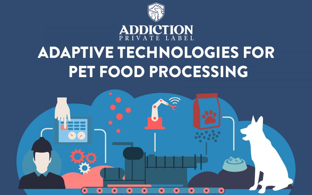 Adaptive Technologies for Pet Food Processing